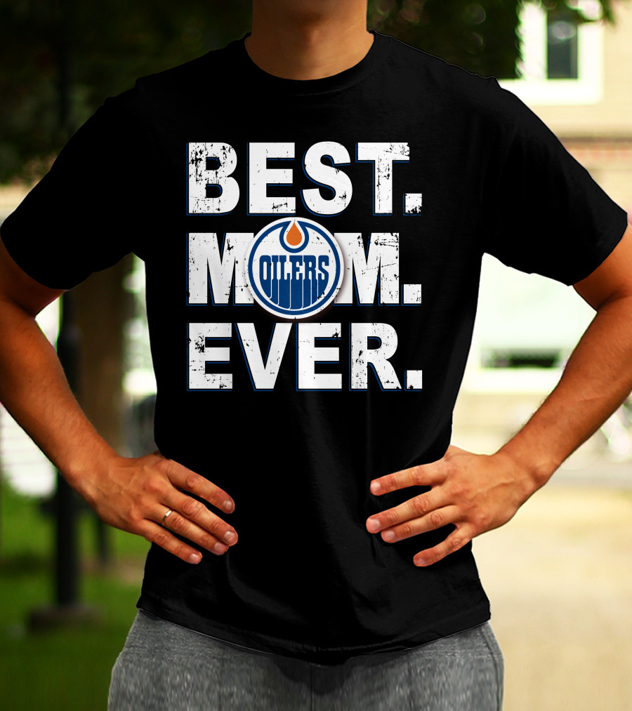 Best Mom Ever Edmonton Oilers T-Shirt