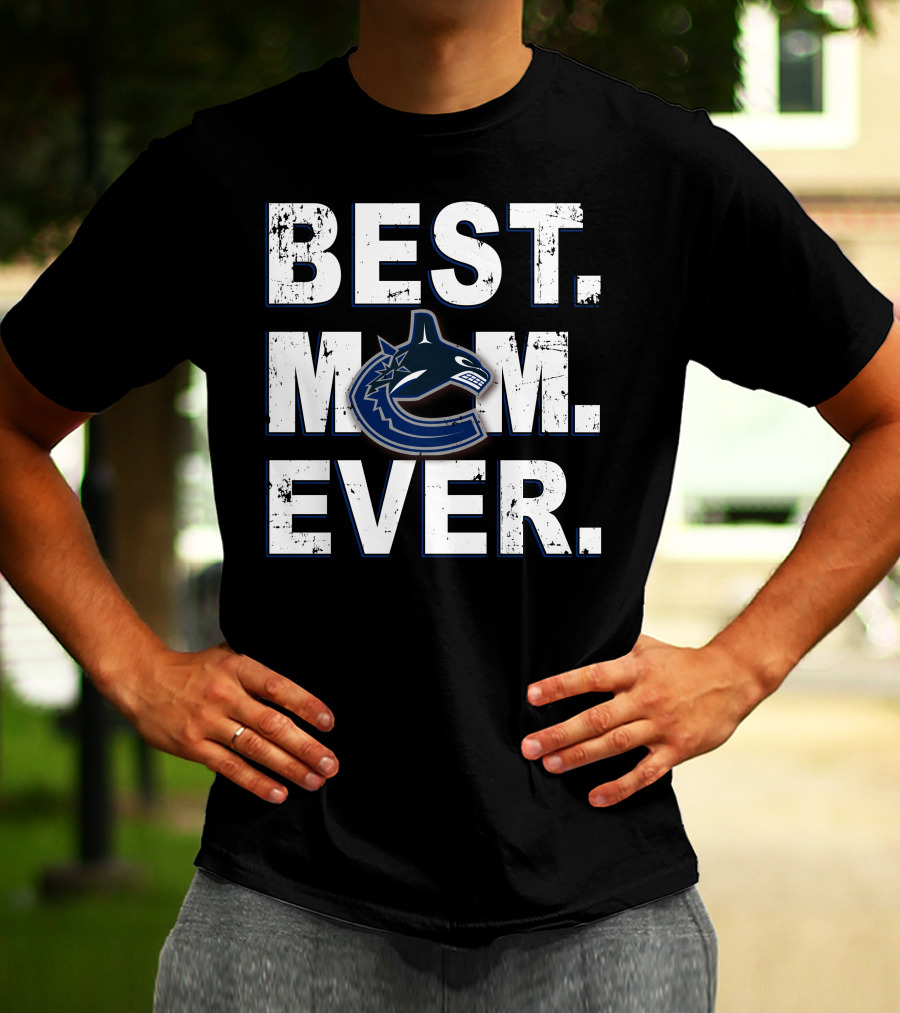 Best Mom Ever Vancouver Canucks T-Shirt