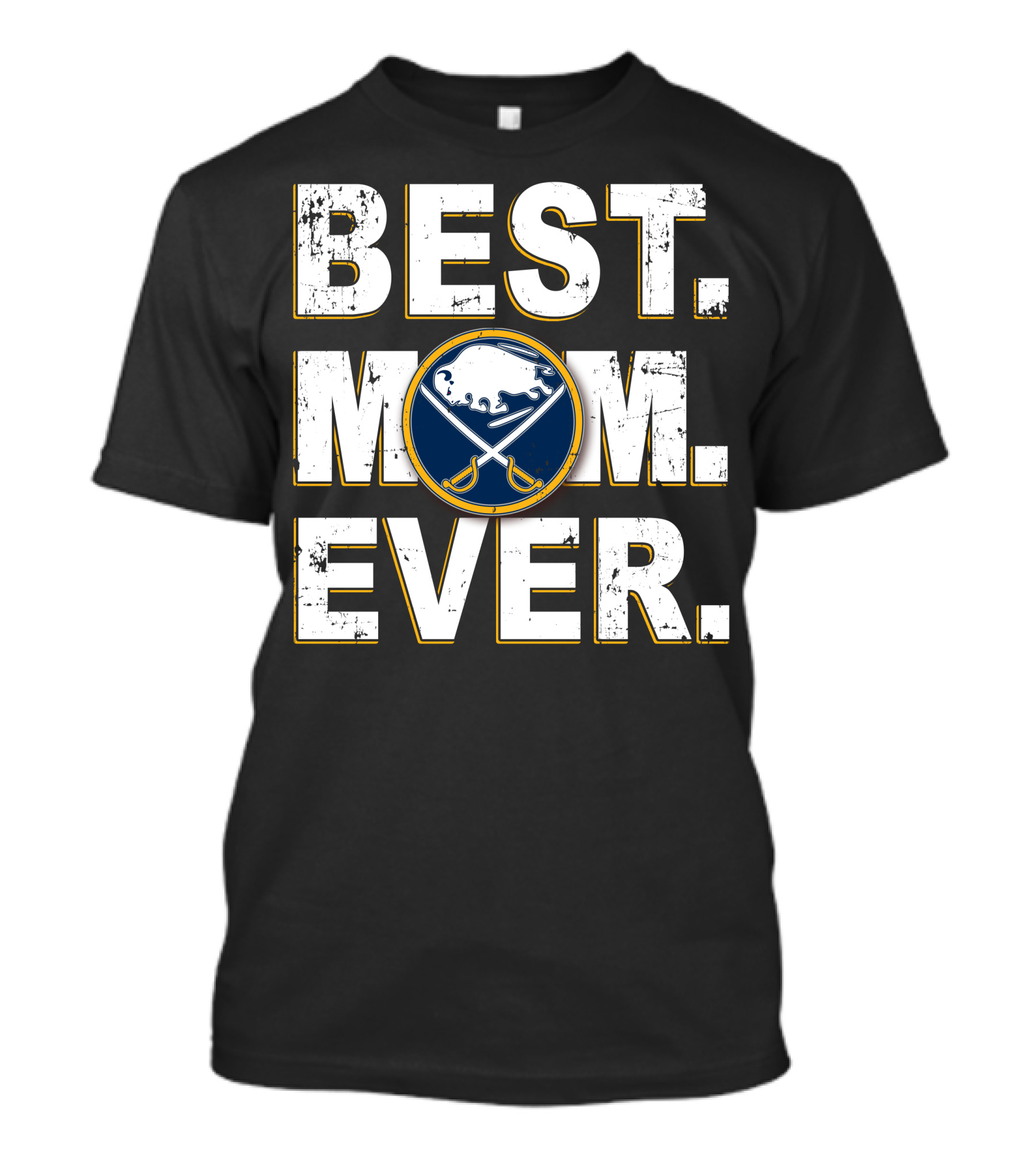 BEST MOM EVER Buffalo Sabres T-Shirt