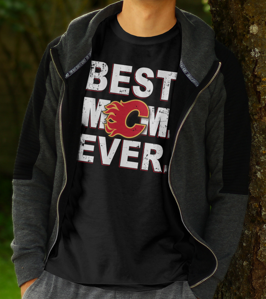 BEST MOM EVER Calgary Flames T-Shirt