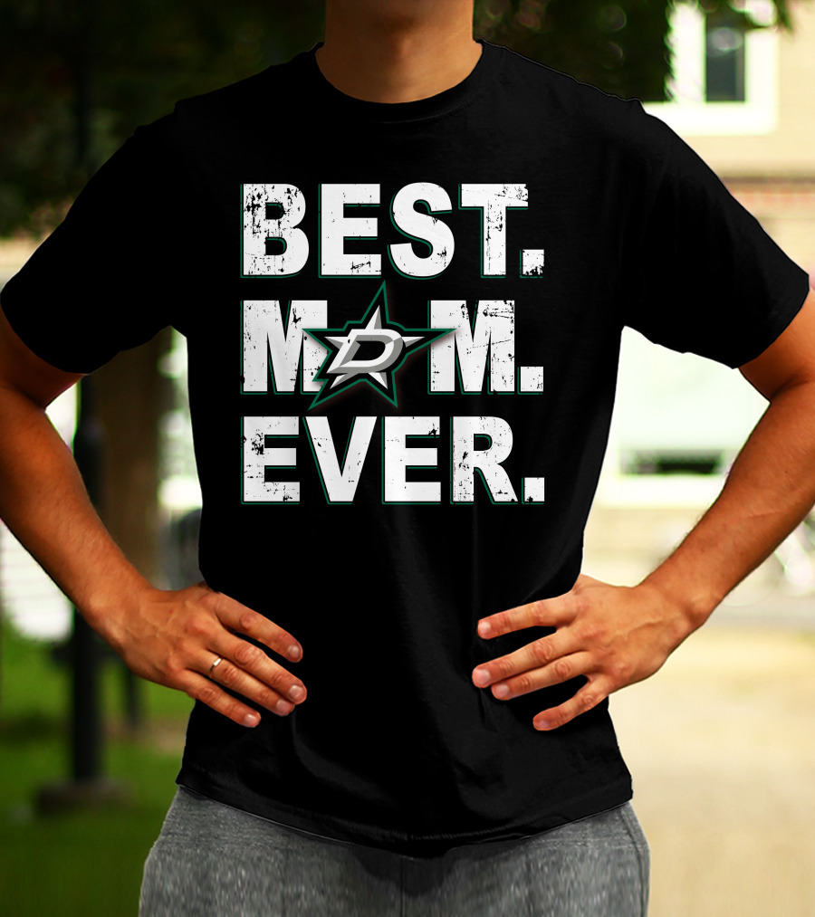 BEST MOM EVER Dallas Stars Hockey Fan T-Shirt