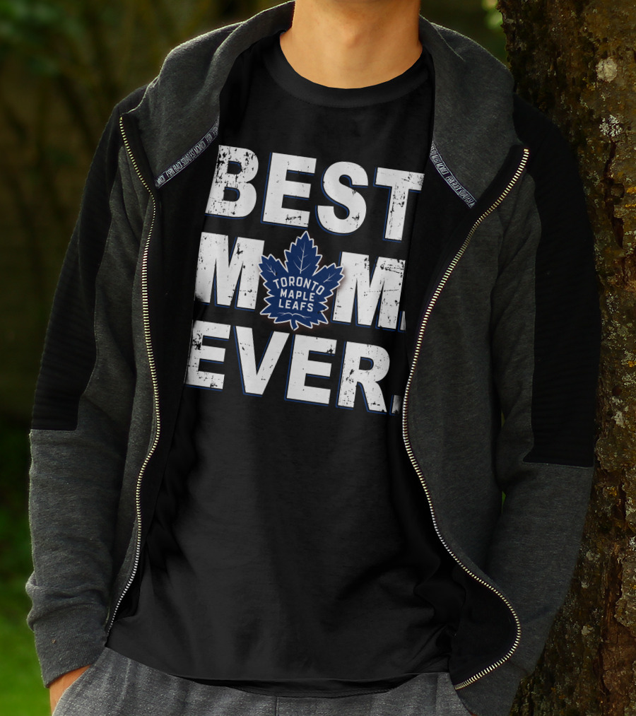 BEST MOM EVER Toronto Maple Leafs Fan Appreciation T-Shirt