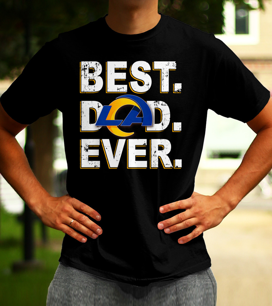 Best Dad Ever Los Angeles Rams T-Shirt