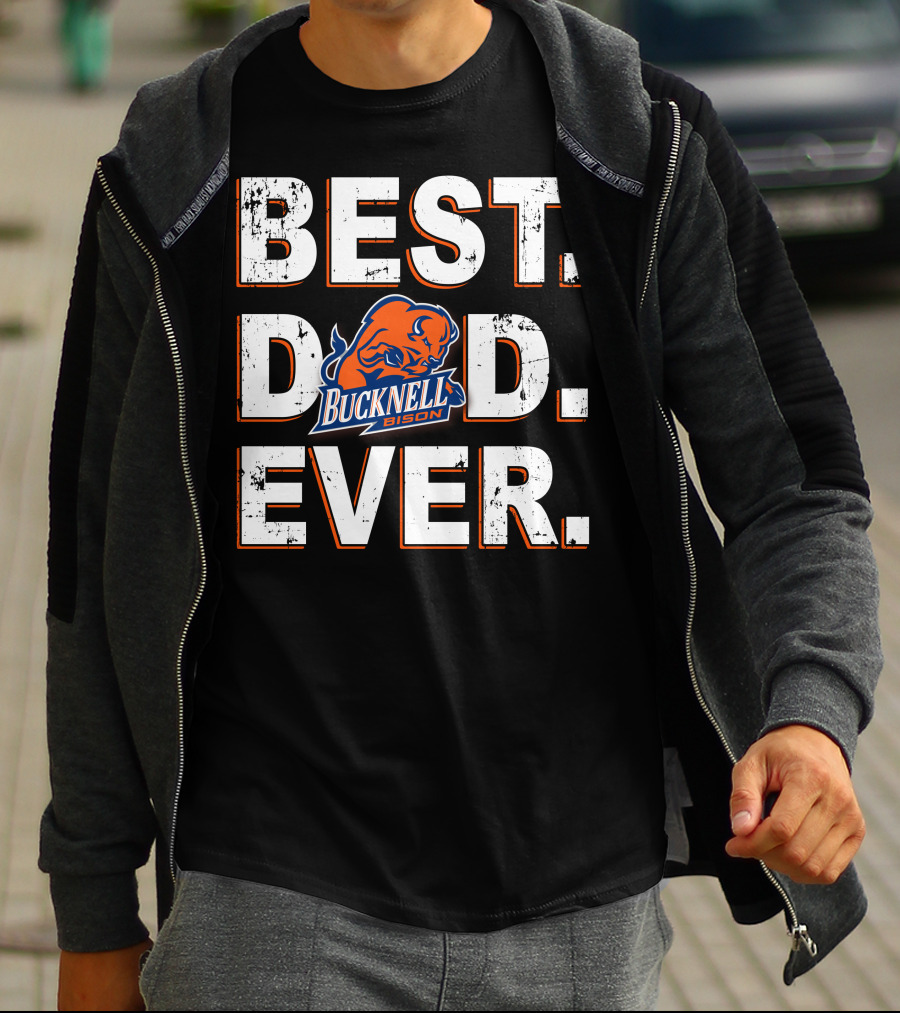 Bucknell Bison Best Dad Ever T-Shirt