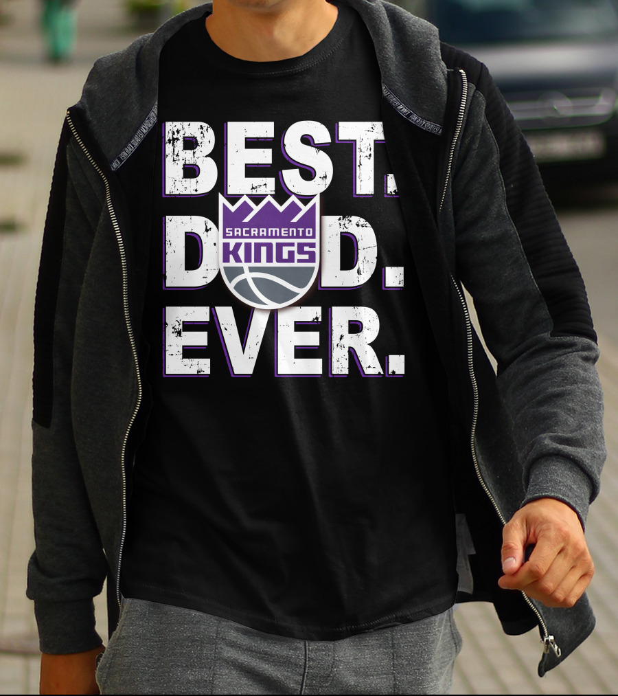 Best Dad Ever Sacramento Kings 027 T-Shirt