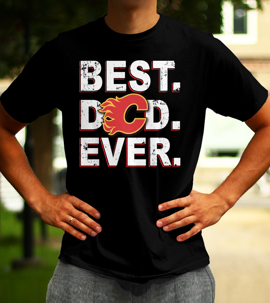 Calgary Flames Best Dad Ever T-Shirt