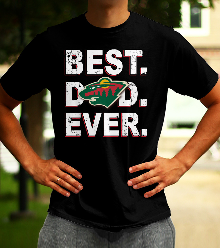 Best Dad Ever Minnesota Wild Fan Edition T-Shirt