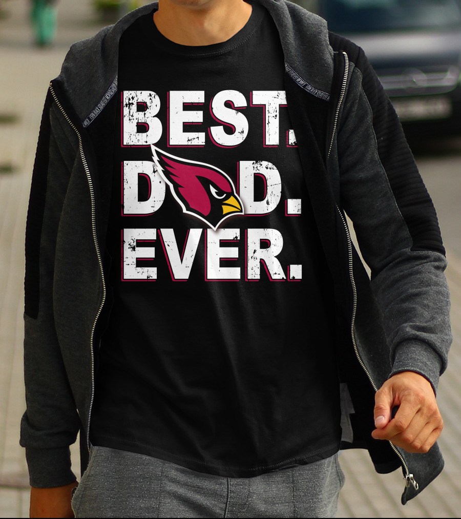 BEST DAD EVER Arizona Cardinals T-Shirt