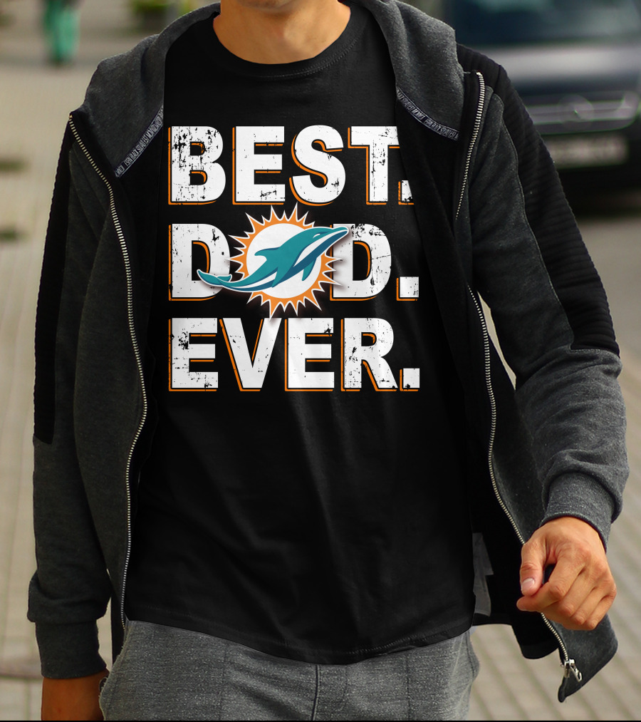 Miami Dolphins Best Dad Ever T-Shirt