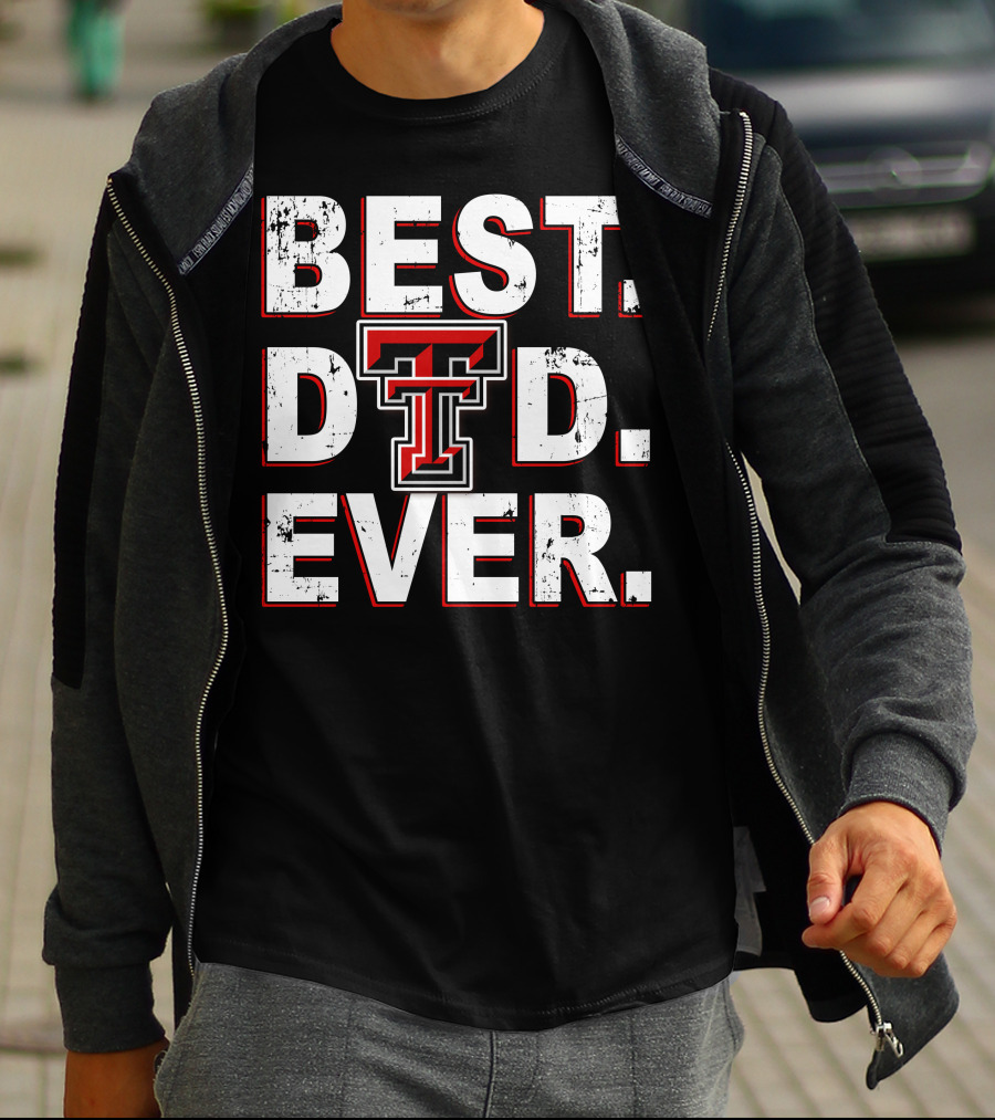 Best Dad Ever Texas Tech Red Raiders T-Shirt