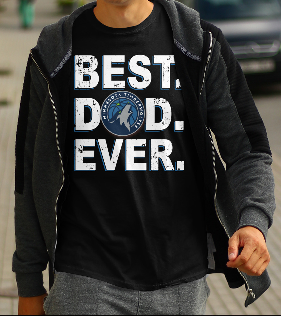 Best Dad Ever Minnesota Timberwolves T-Shirt