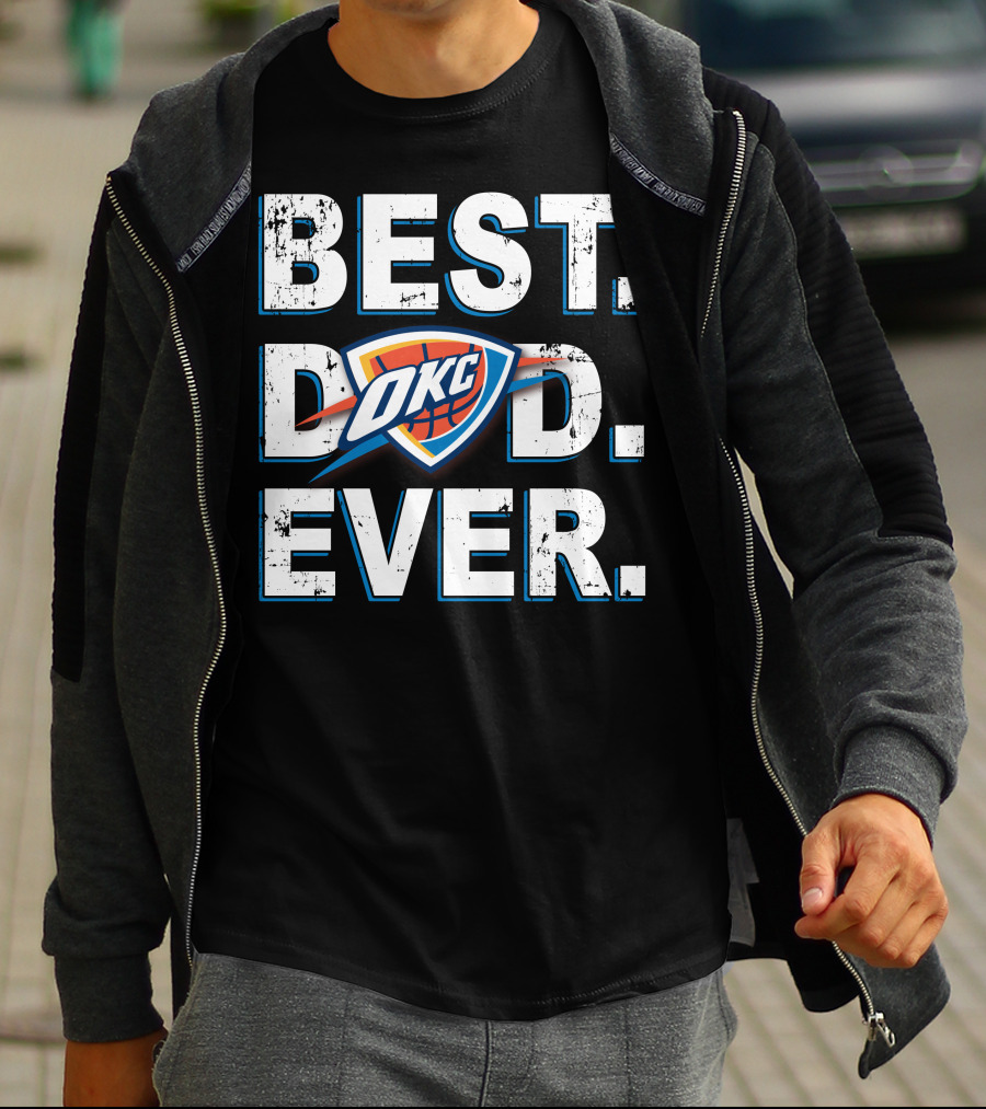 Best Dad Ever Okc Thunder Basketball Father's Day T-Shirt