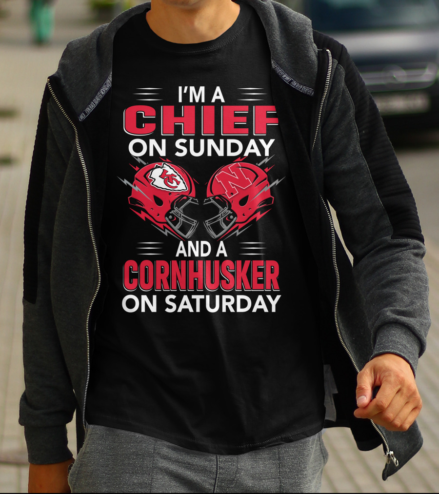 I'M A CHIEF ON SUNDAY AND A CORNHUSKER ON SATURDAY T-Shirt