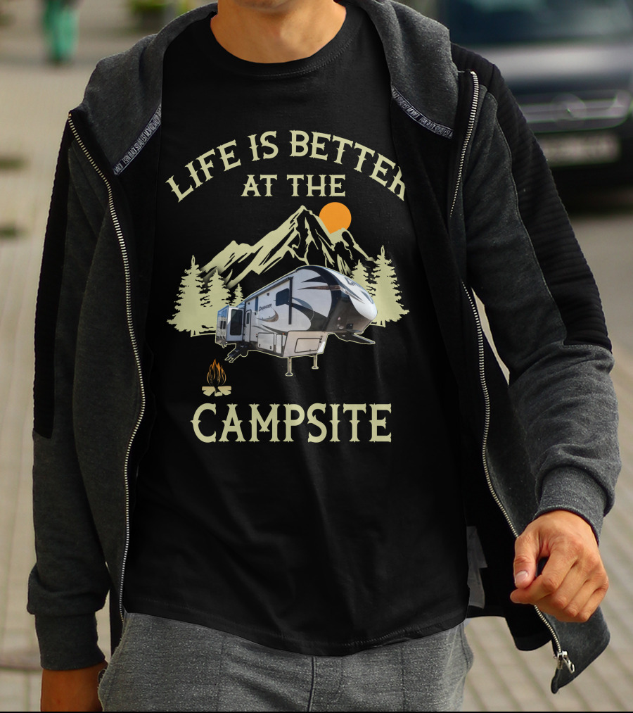 Life Is Better At The Campsite With Primetime RV Adventure In Nature T-Shirt