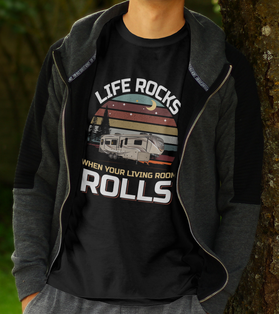 LIFE ROCKS WHEN YOUR LIVING ROOM ROLLS Pinnacle 36FBTS1 T-Shirt