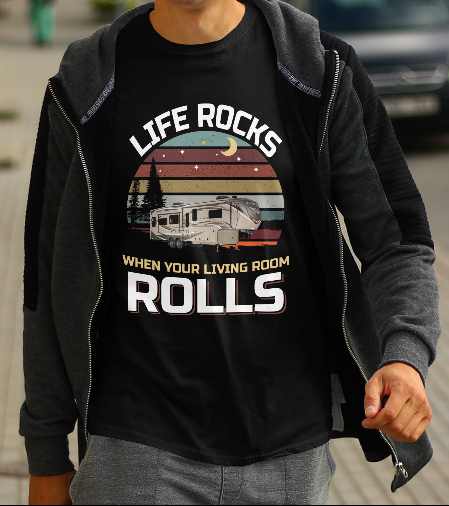 LIFE ROCKS WHEN YOUR LIVING ROOM ROLLS Pinnacle 36FBTS1 T-Shirt