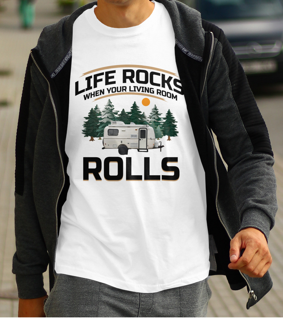 LIFE ROCKS WHEN YOUR LIVING ROOM ROLLS Casita Deluxe Camper Forest Scene T-Shirt