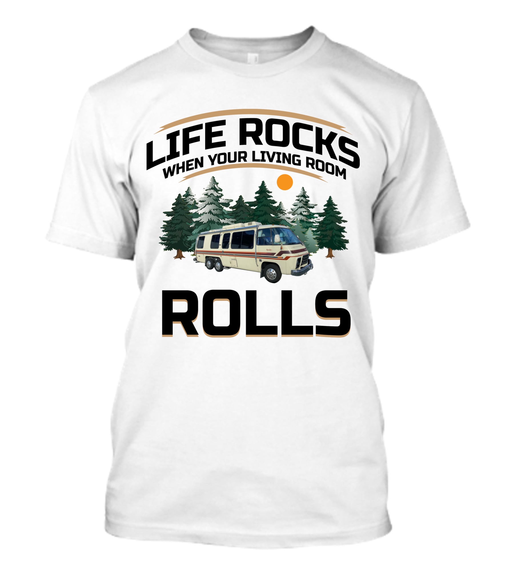 Life Rocks When Your Living Room Rolls Classic GMC Motorhomes T-Shirt