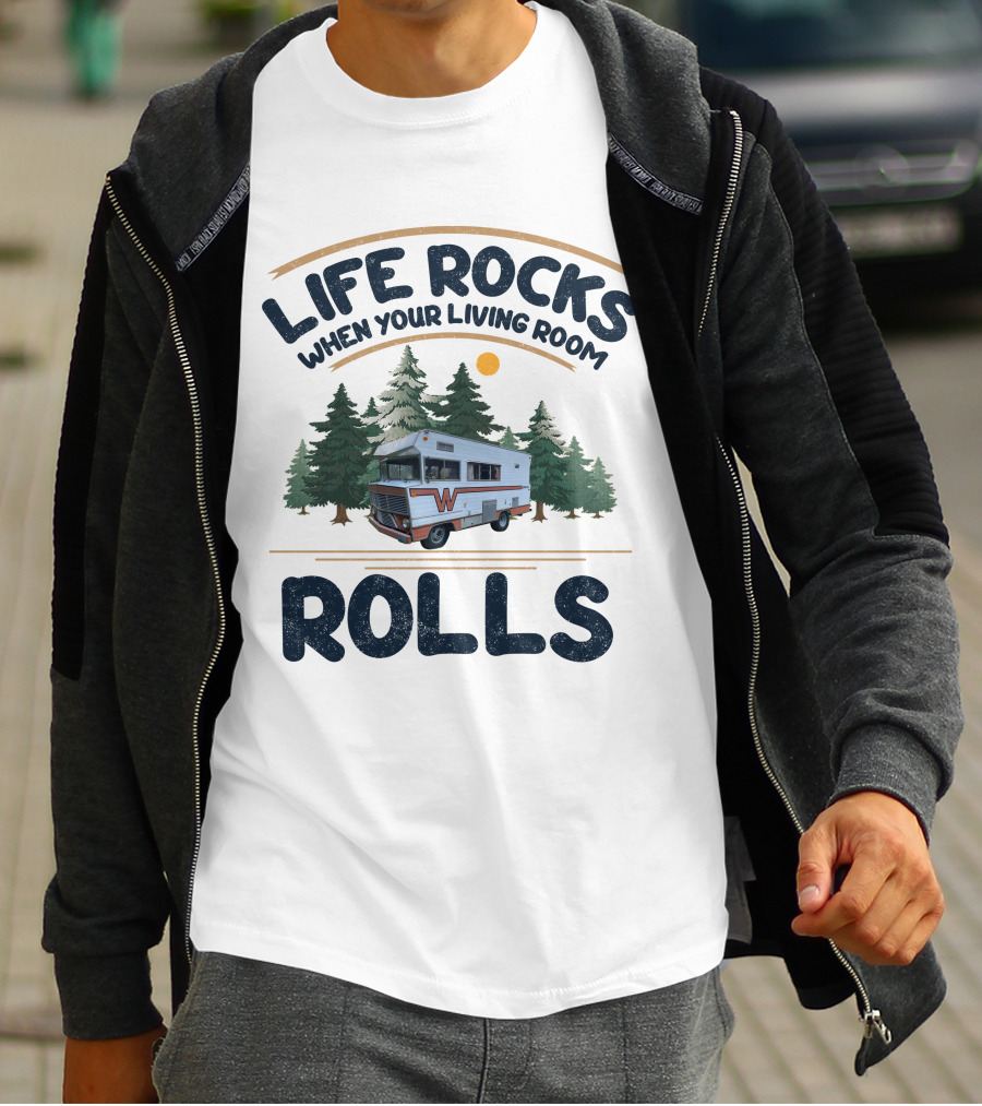 Life Rocks When Your Living Room Rolls Classic Winnebagos And Vintage T-Shirt