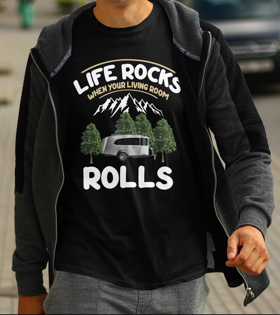 Life Rocks When Your Living Room Rolls Airstream Basecamp T-Shirt