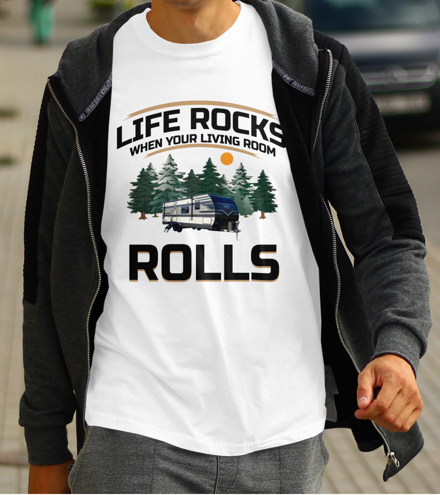 Life Rocks When Your Living Room Rolls Grand Design Transcend Xplor 240ML1 T-Shirt