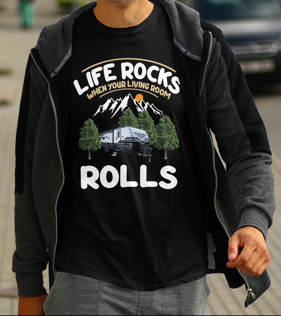 Life Rocks When Your Living Room Rolls Grand Design Transcend XPLOR 245RL T-Shirt