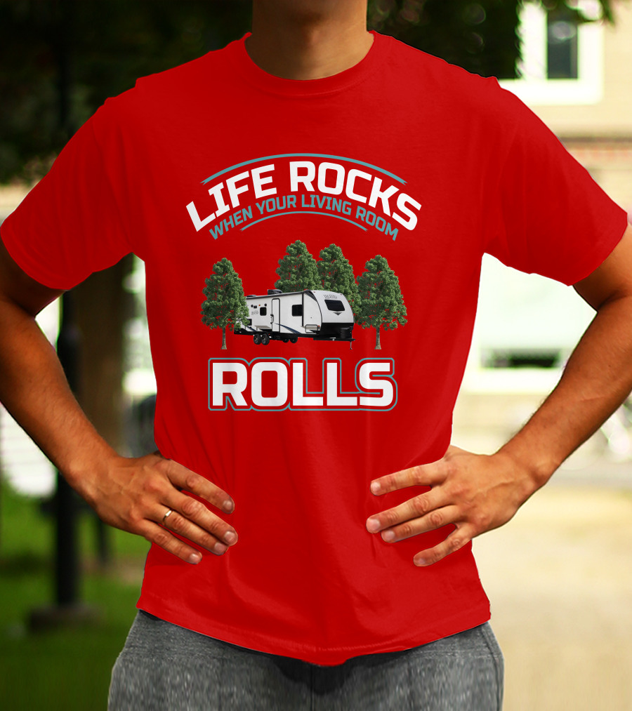 Life Rocks When Your Living Room Rolls Surveyor 202 RBLE T-Shirt