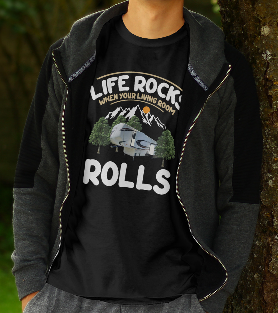Life Rocks When Your Living Room Rolls Cedar Creek Forest River Fifth Wheels T-Shirt