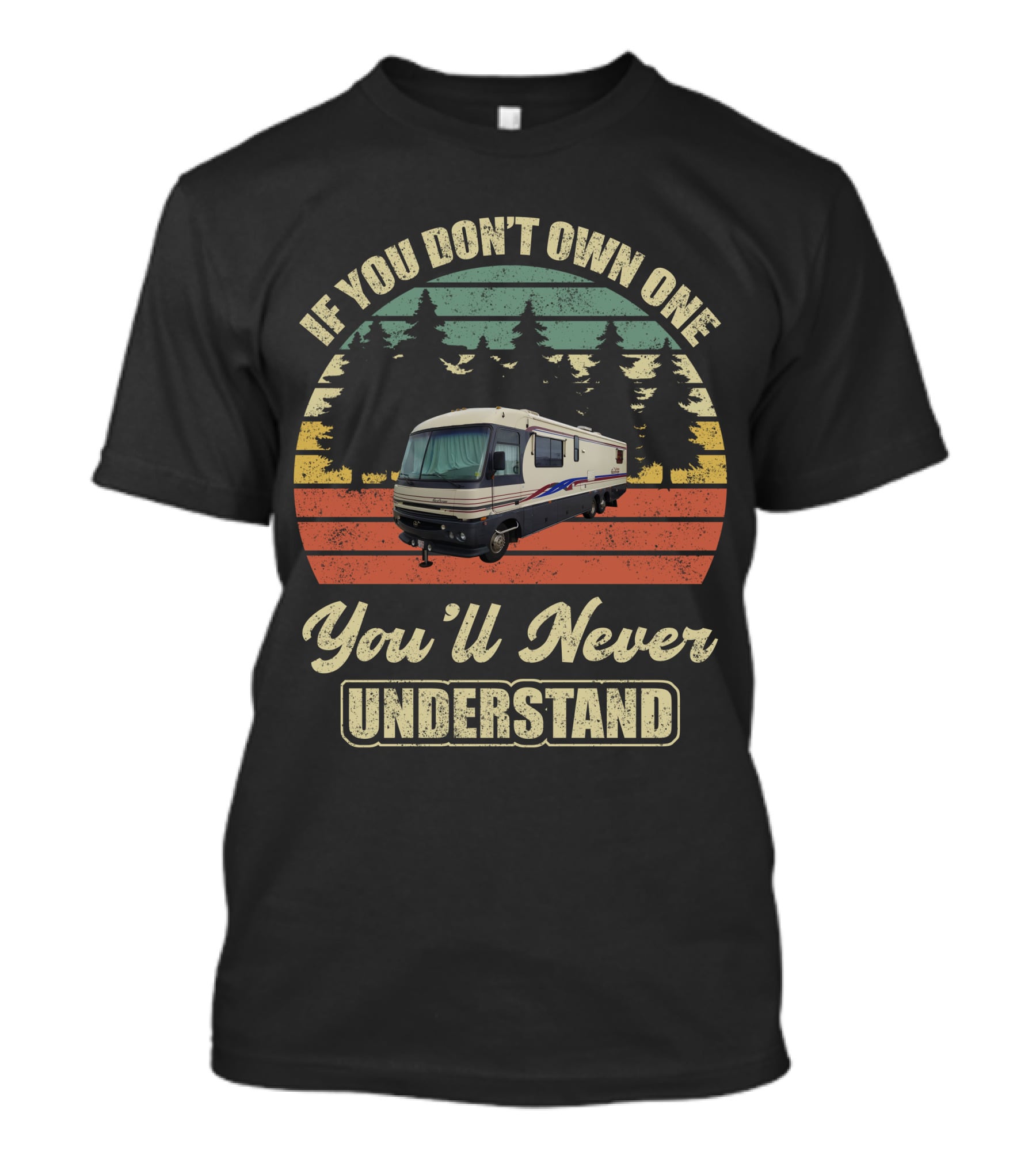 If You Don't Own One You'll Never Understand Fleetwood Pace Arrow 37 T-Shirt