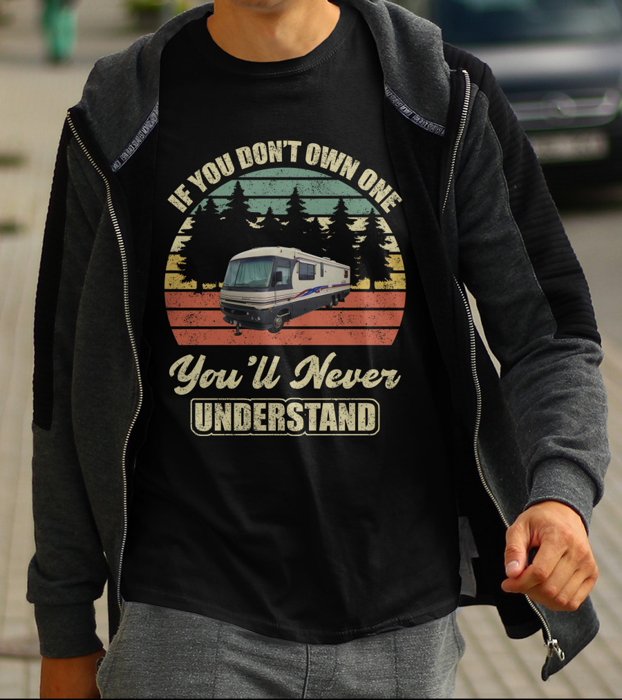 If You Don't Own One You'll Never Understand Fleetwood Pace Arrow 37 T-Shirt