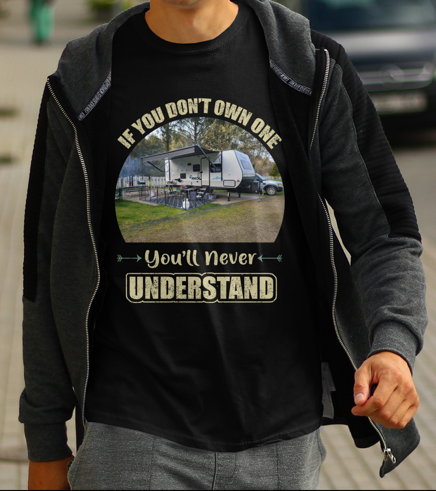 If You Don't Own One You'll Never Understand IBEX Campers T-Shirt