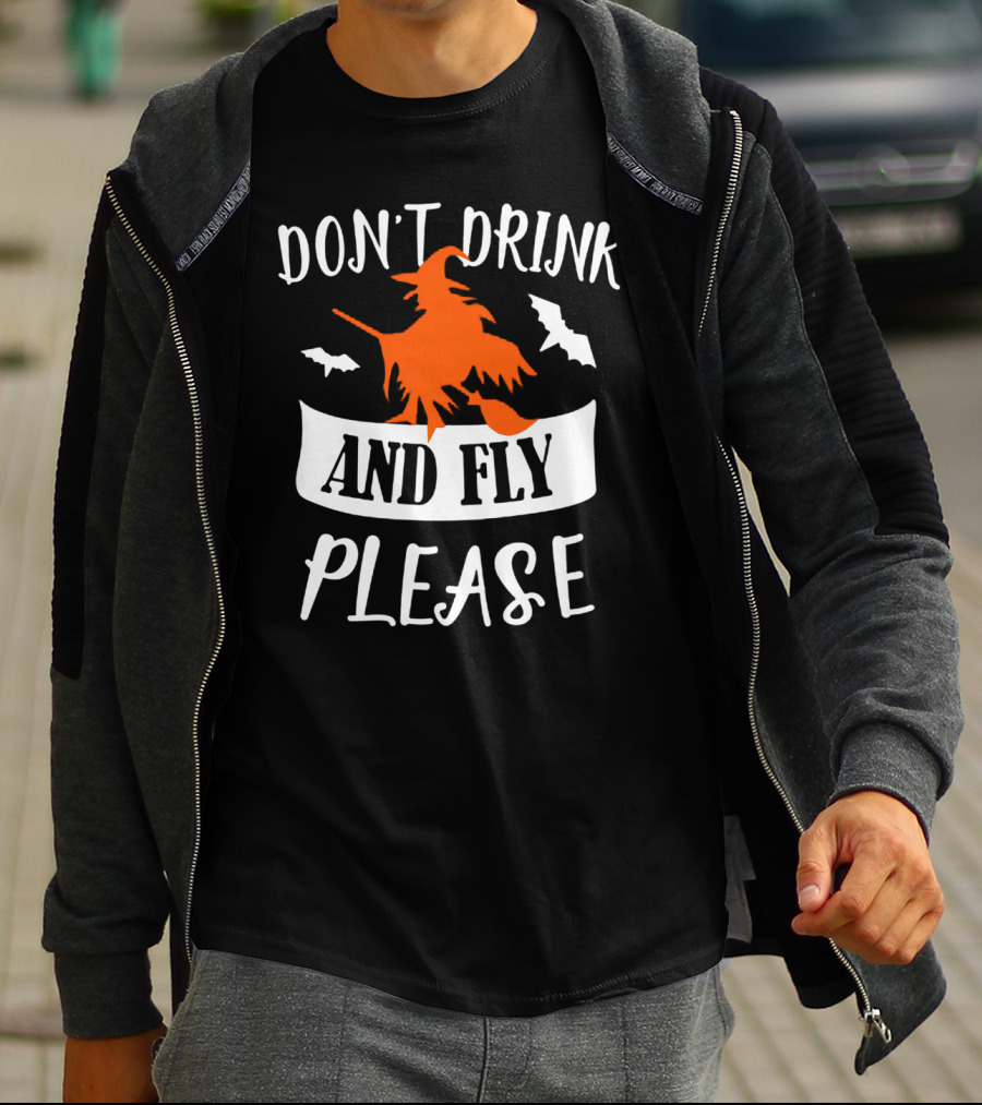Don't Drink And Fly Please Halloween Witch And Bats T-Shirt