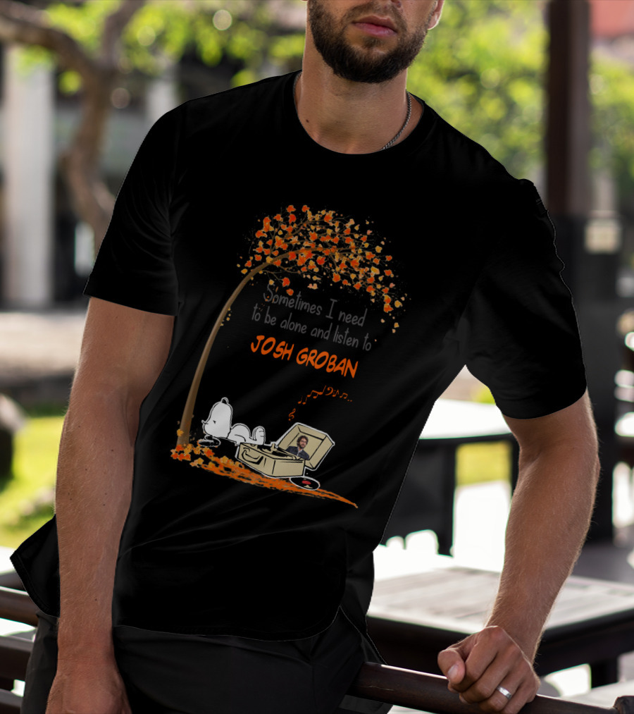 Snoopy Sometimes I Need To Be Alone And Listen To Josh Groban Fall Tree Scene T-Shirt