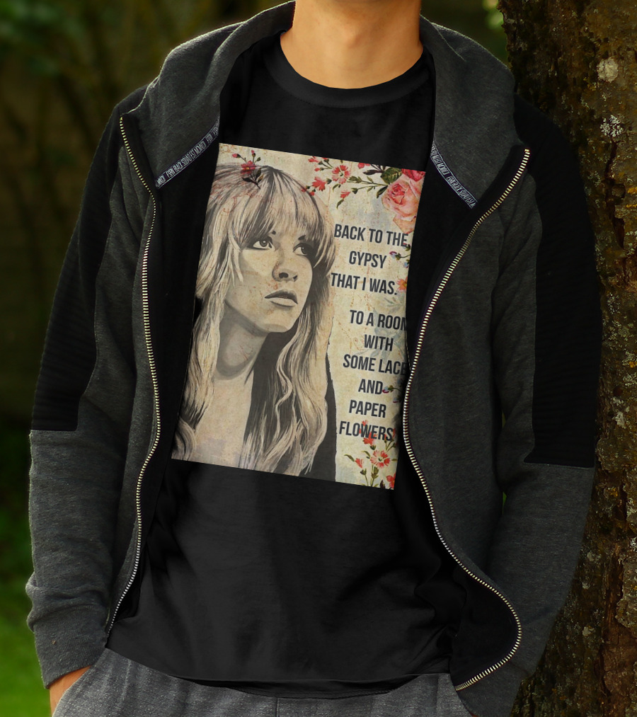 Back To The Gypsy That I Was To A Room With Some Lace And Paper Flowers T-Shirt