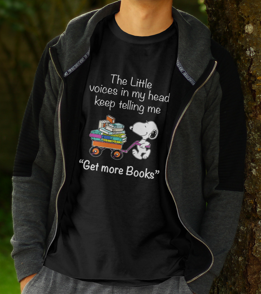 Snoopy The Little Voices In My Head Keep Telling Me Get More Books T-Shirt