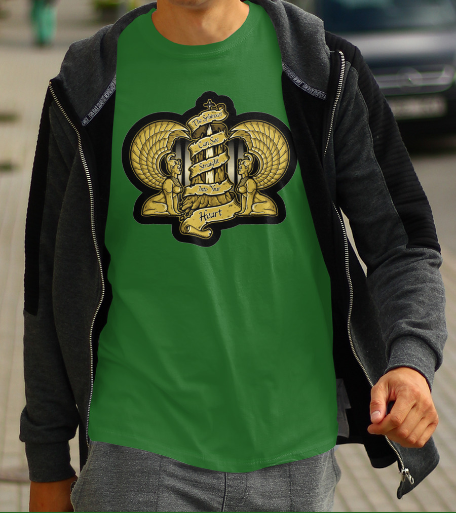 Southern Oracle Sphinxes Can See Straight Into Your Heart T-Shirt