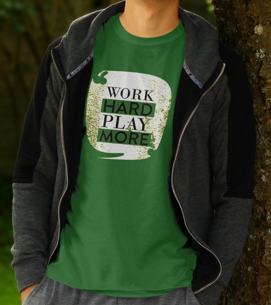 WORK HARD PLAY MORE Green Grunge T-Shirt