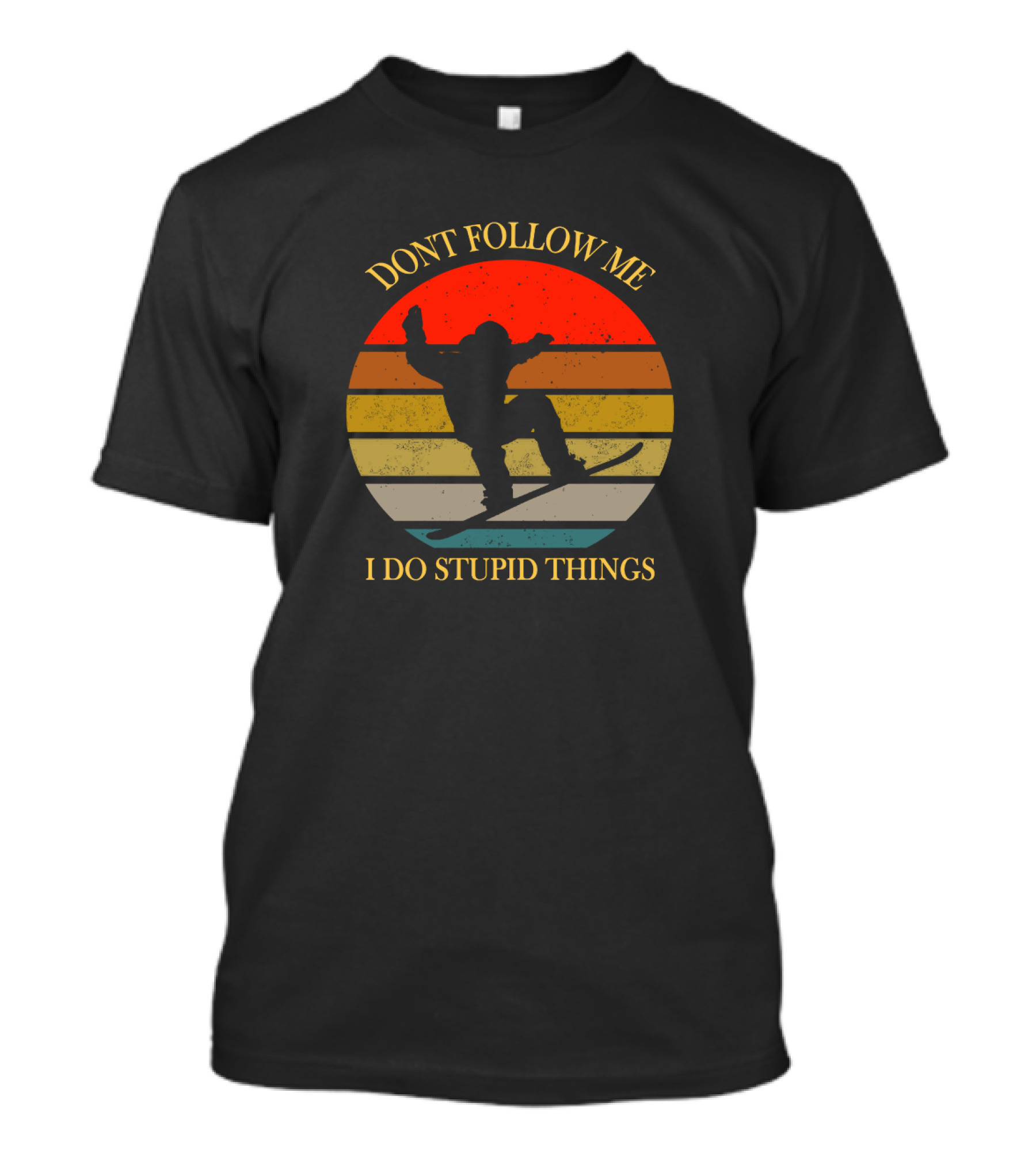 Don't Follow Me I Do Stupid Things Snowboarding Vintage Sunset T-Shirt