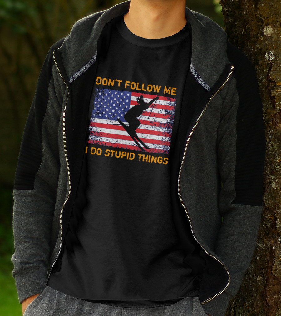 Don't Follow Me I Do Stupid Things Snowboarding American Flag Ski Jumper T-Shirt