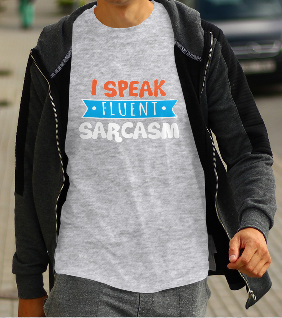 I Speak Fluent Sarcasm Red Orange Blue T-Shirt