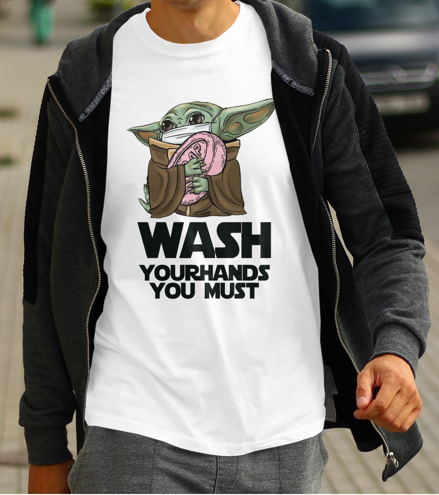 Baby Yoda Wash Your Hands You Must Face Mask Soap T-Shirt