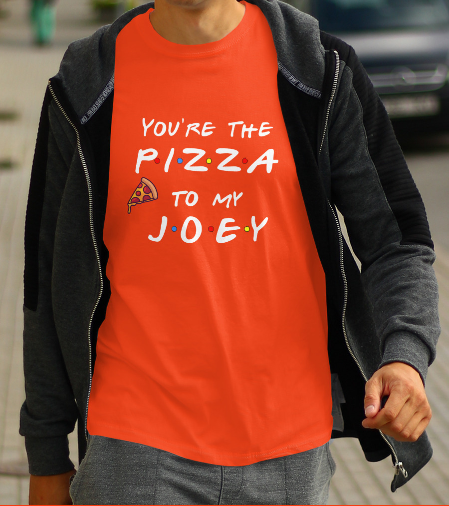 You're The Pizza To My Joey Friends Inspired Text With Slice And Dots T-Shirt