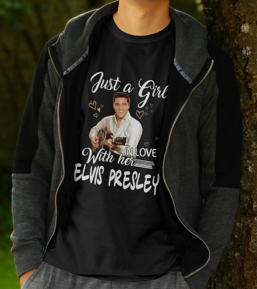 Just A Girl In Love With Her Elvis Presley T-Shirt