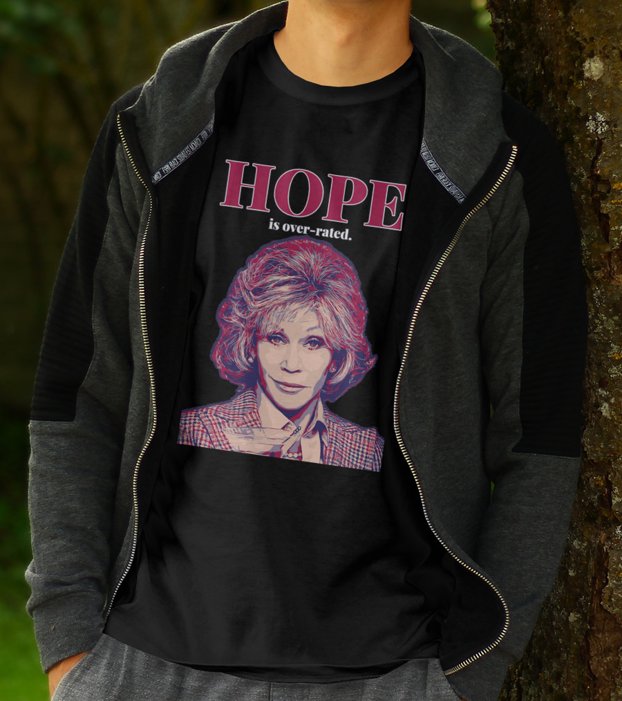 HOPE Is Over-rated T-Shirt
