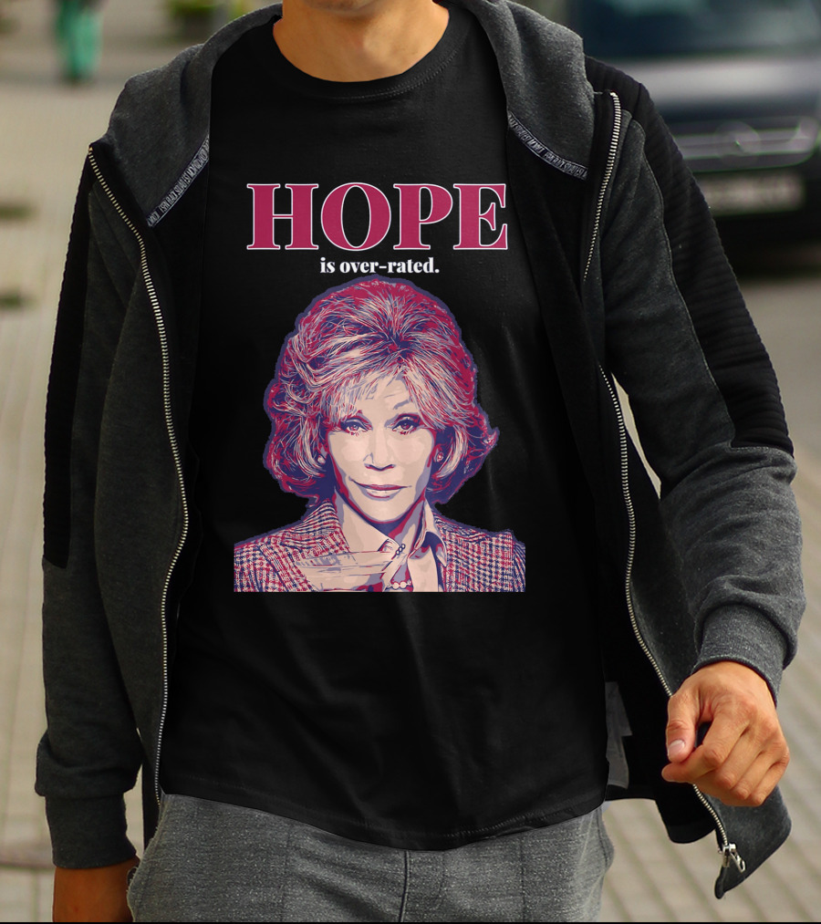 HOPE Is Over-rated T-Shirt