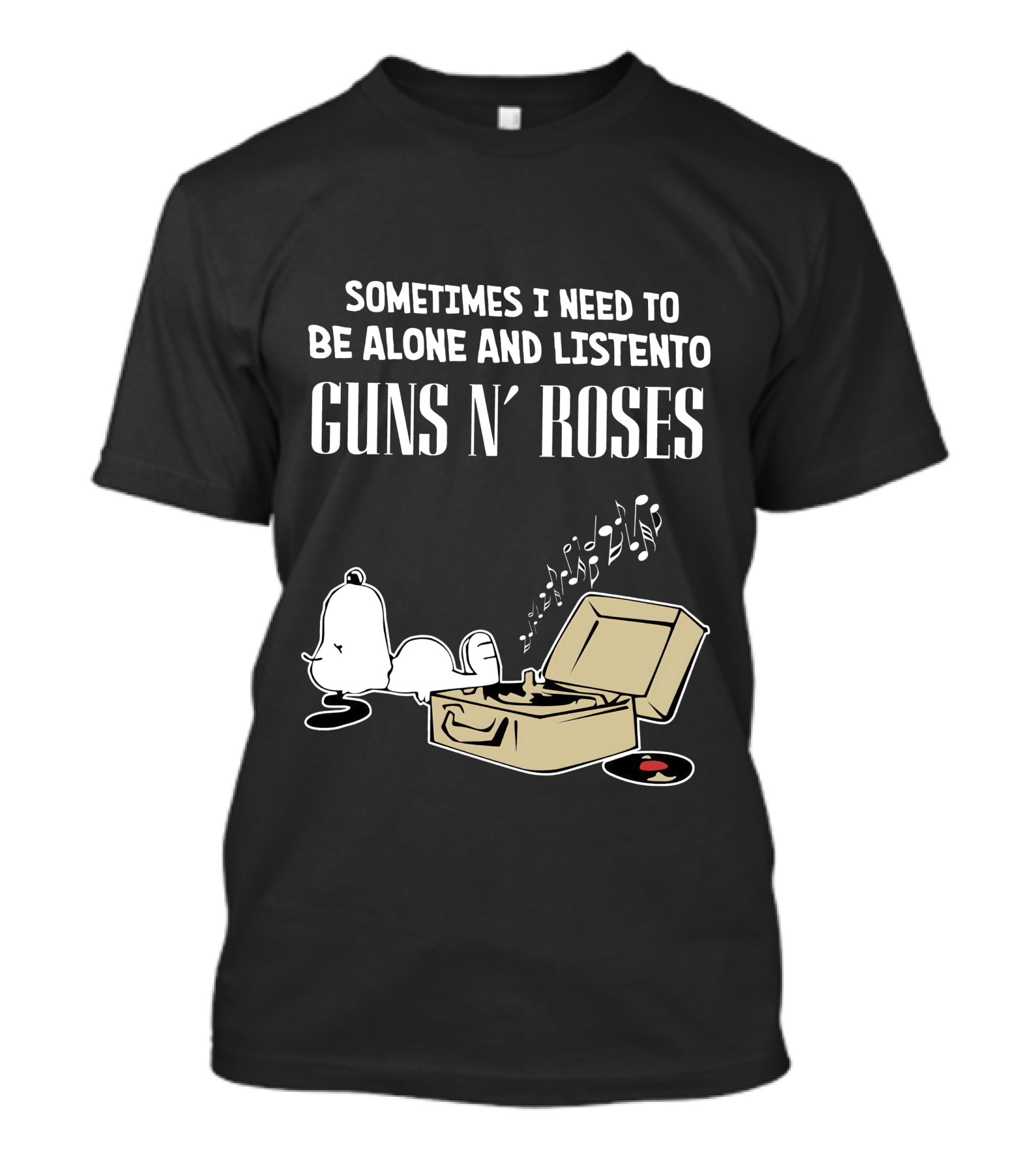 Sometimes I Need To Be Alone And Listen To Guns N' Roses T-Shirt