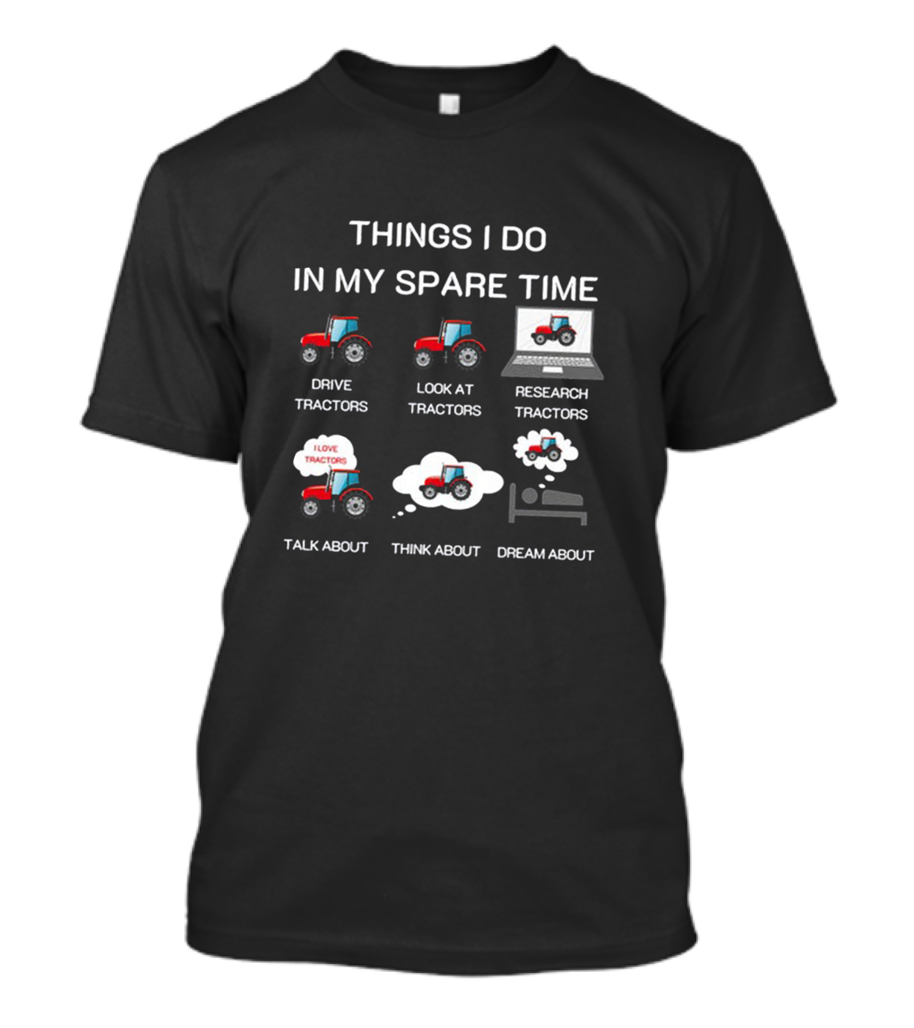 Things I Do In My Spare Time Tractor Lover T-Shirt