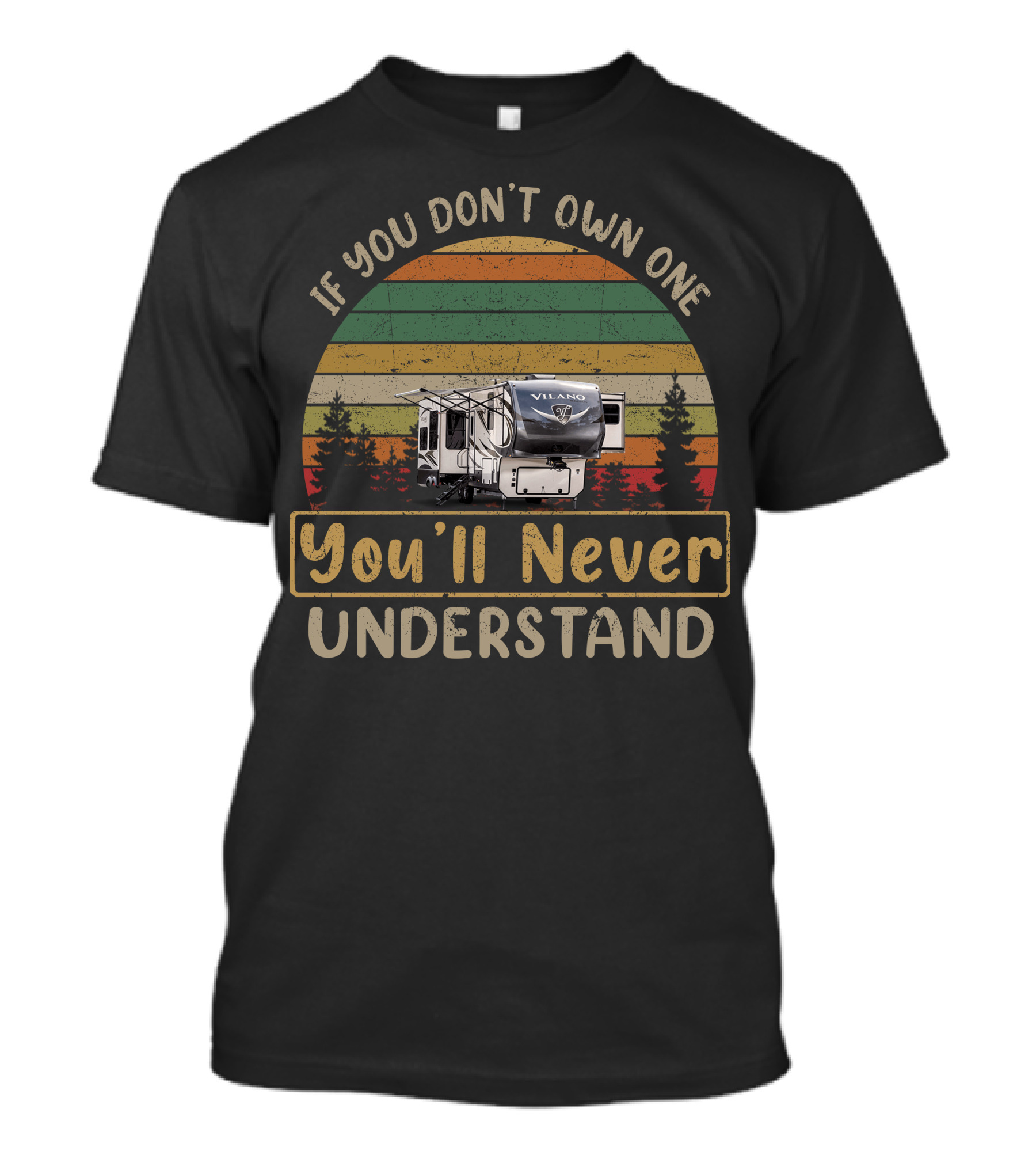 Vanleigh Vilano If You Don't Own One You'll Never Understand Retro Stripes Camping T-Shirt