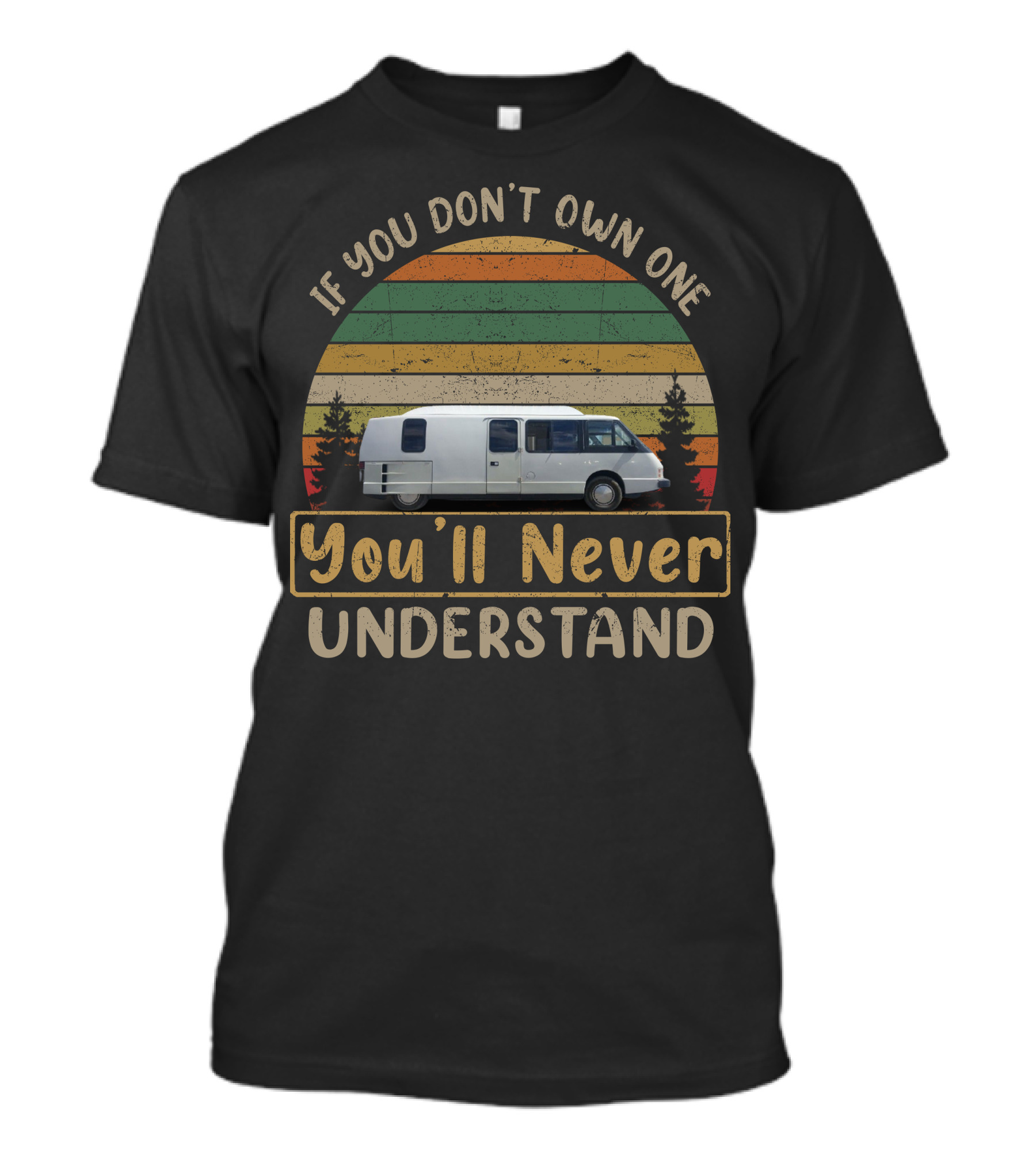 If You Don't Own One You'll Never Understand Vixen 21 RV Retro Camper Sunset T-Shirt
