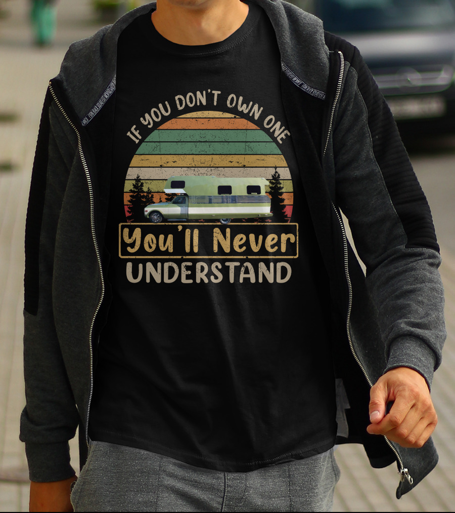 If You Don't Own One You'll Never Understand Chevrolet Motorhome T-Shirt